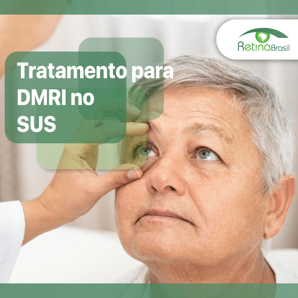 Imagem ilustrativa. Vê-se um homem idoso tendo um dos olhos examinado por um médico. Apenas a mão do médico está visível. Está escrito: "Tratamento para DRMI no SUS" e há a Logo da Retina Brasil