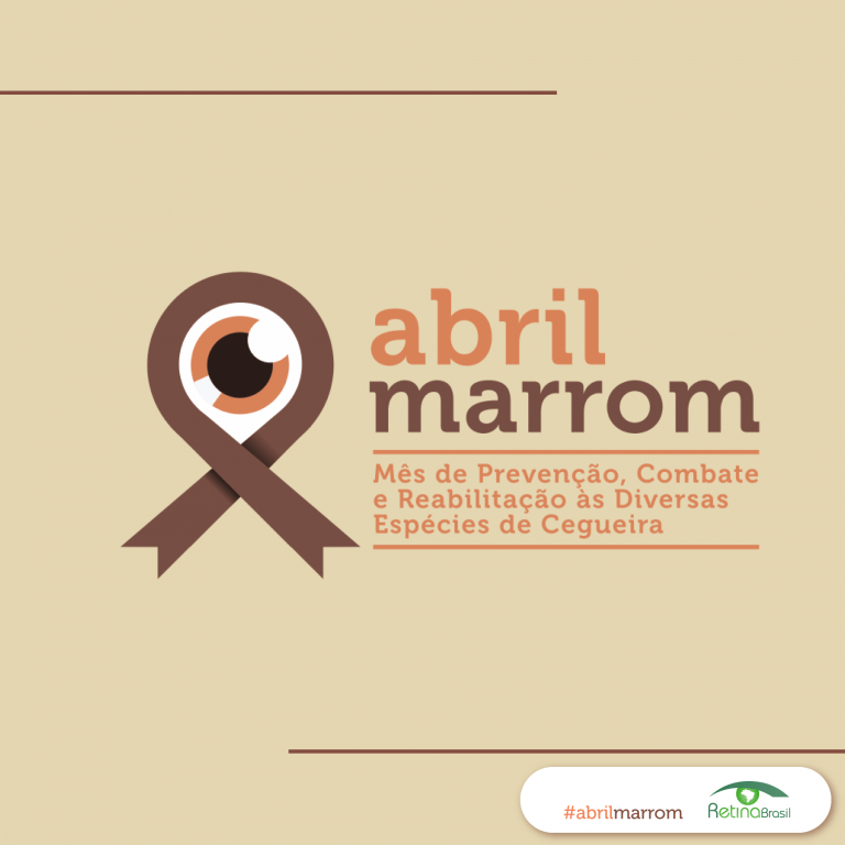 #PraCegoVer imagem com fundo em cor bege escuro e com a identificação do Abril Marrom como uma fita marrom trançada uma vez no espaço entre o cruzamento da fita há um desenho ilustrativo de um olho. Está escrito: "abril marrom Mês de Prevenção, Combate e Reabilitação às diversas espécies de cegueira". Na parte inferior está a #abrilmarrom e a logo da Retina Brasil.