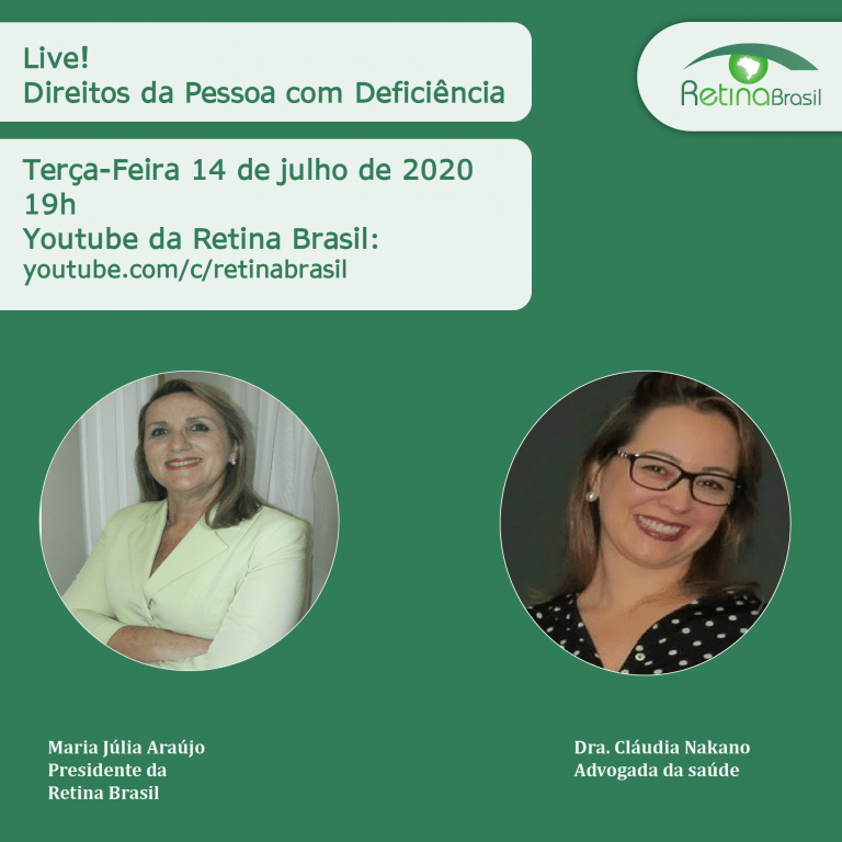 #PraCegoVer imagem de divulgação. A imagem tem fundo verde escuro e estão escritas as informações acima. Há fotos das duas participantes: Maria Júlia Araújo, presidente da Retina Brasil e Dra. Cláudia Nakano, advogada da saúde. Há ainda a logo