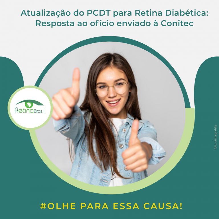 #decricaodaimagem imagem ilustrativa. Há uma mulher mostrando um sinal de jóia com a mão. Está escrito: "Atulização do PCDT para Retinopatia Dianética: resposta ao ofício enviado à Conitec" #olheparaessa causa! E há ainda a logo da Retina Brasil.