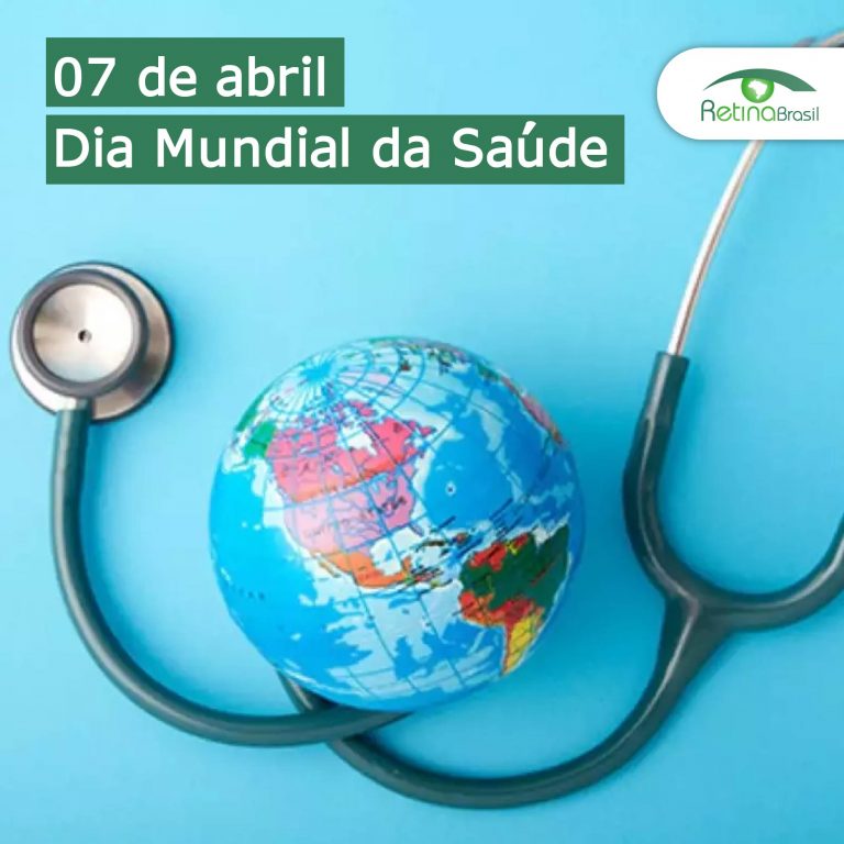 imagem de fundo azul claro com um globo terrestre e um estetoscópio. Está escrito: "07 de abril Dia Mundial da Saúde" e há a logo da Retina Brasil.