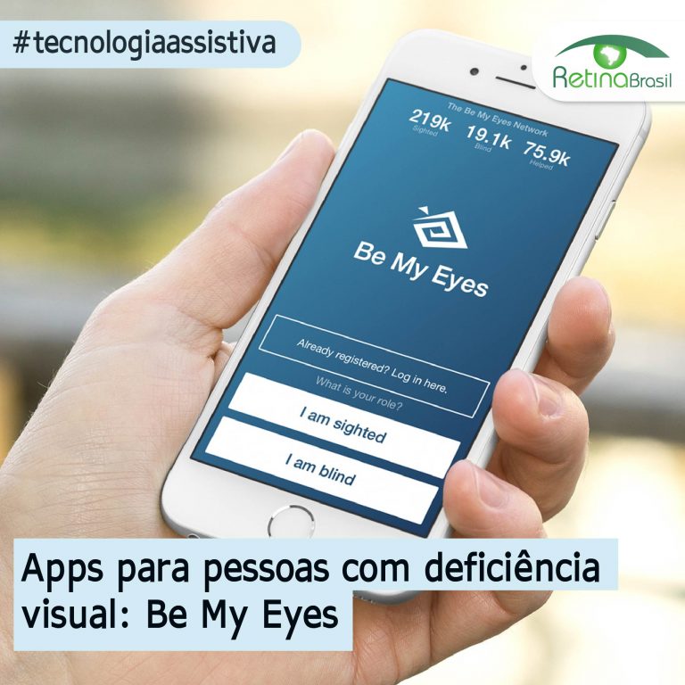Imagem de uma mão segurando um smartphone com o app Be my Eyes aberto. Está escrito: "Apps para pessoas com deficiência visual: Be my Eyes" #tecnologiaassistiva e há a logo da Retina Brasil