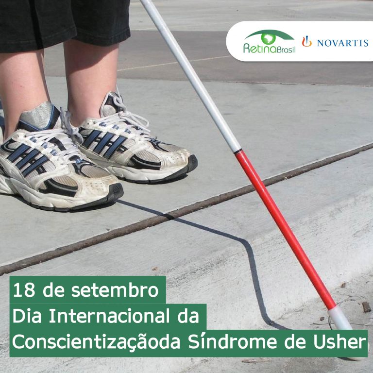 imagem mostrando apenas os pés de uma pessoa com uma bengala branca e vermelha. Está escrito: "18 de setembro Dia Internacional da Conscientização da Síndrome de Usher" e há as logos da Retina Brasil e da Novartis