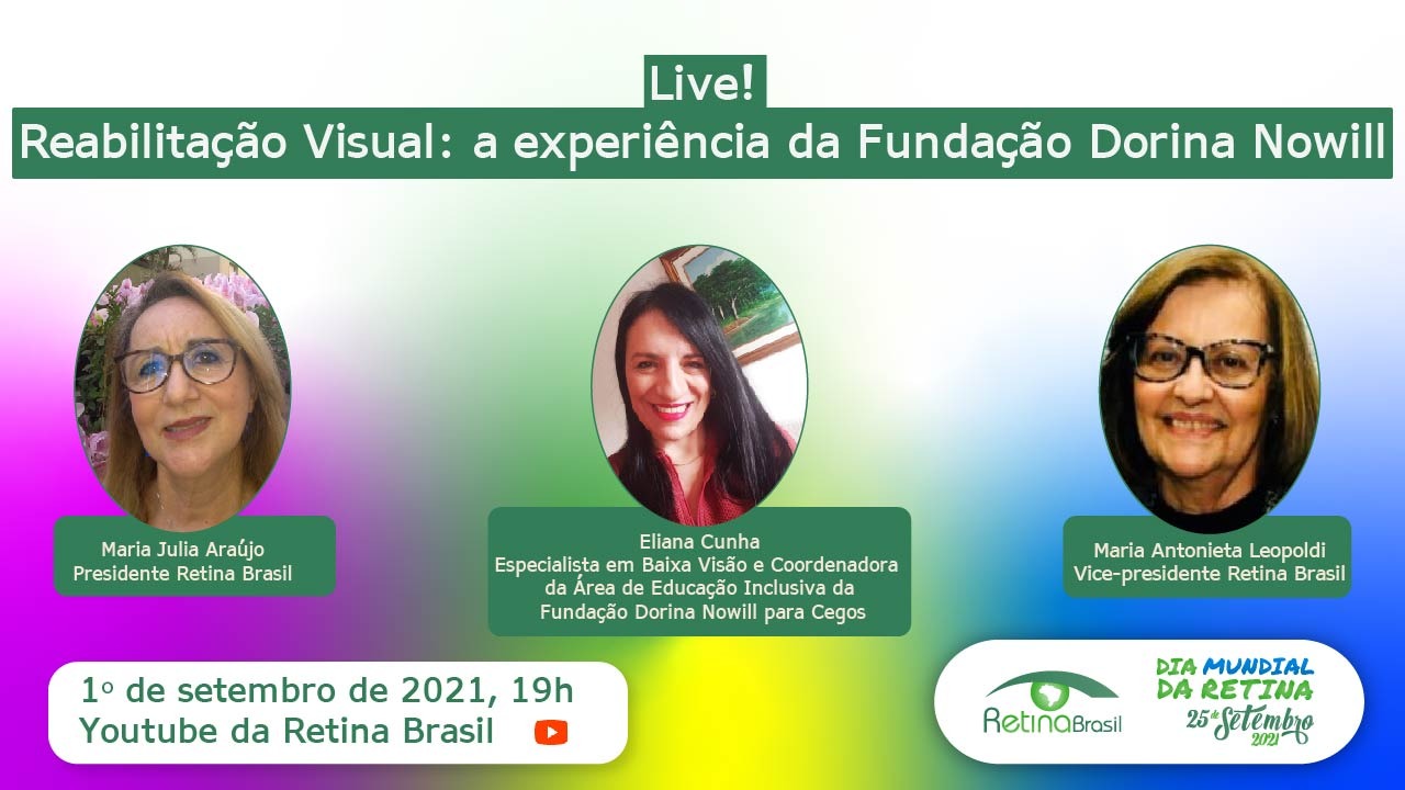 imagem tem fundo em tons rosa, amarelo, verde e azul. Estão escritas as informações sobre a live, há uma foto de cada um dos participantes e as logos da Retina Brasil e do Dia Mundial da Retina 2021.